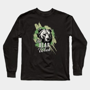 Fat Bear Week Long Sleeve T-Shirt